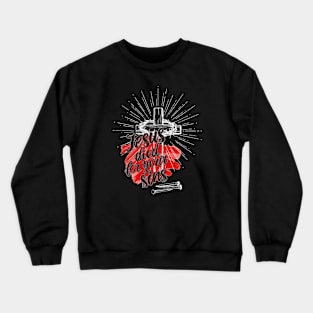 Jesus Died For Your Sins Crewneck Sweatshirt